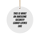 Security Guard Gifts from Friends, This Is What Awesome Looks Like, Circle Ornament for Christmas, Gifts for Men, Inspirational Quote, 2.75" Tall - Image 1
